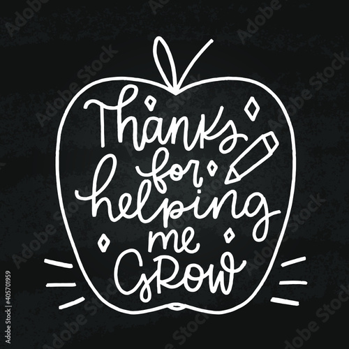 Teacher gratitude card vector design with chalkboard background, apple shape and pencil. Thanks for helping me grow hand lettering quote.