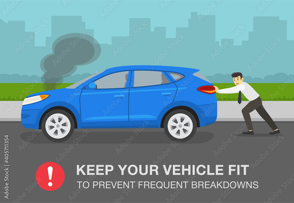 Safety driving rules. Keep your vehicle fit to prevent frequent breakdowns warning poster design. Young driver pushing his broken suv car. Flat vector illustration template.