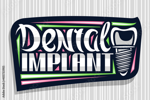 Vector logo for Dental Implant Clinic, dark concept with illustration of human tooth with screw, decorative sign board for professional denture clinic with unique lettering for words dental implant.
