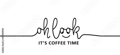 Slogan it's coffee time. Coffee o'clock. Flat vector design. Motivation, inspiration message moment. Hand drawn word for possitive emotions quotes for banner or wallpaper. Relaxing and chill. Change