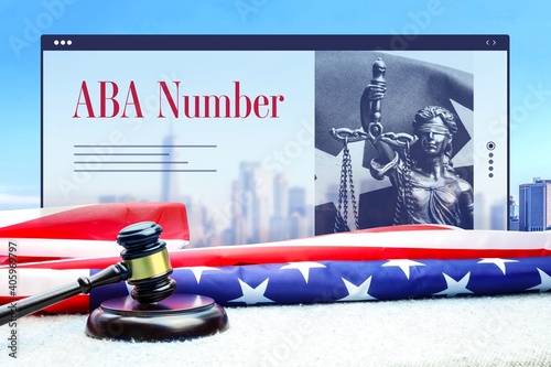ABA Number. Judge gavel and america flag in front of New York Skyline. Web Browser interface with text and lady justice.