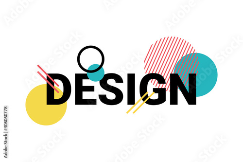 Modern, playful graphic design of a word "Design" with circles and lines in red, yellow, blue and black colors. Urban typography.