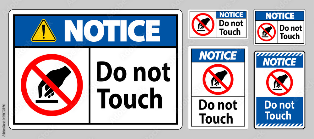Notice Do Not Touch Symbol Sign Isolate On White Background