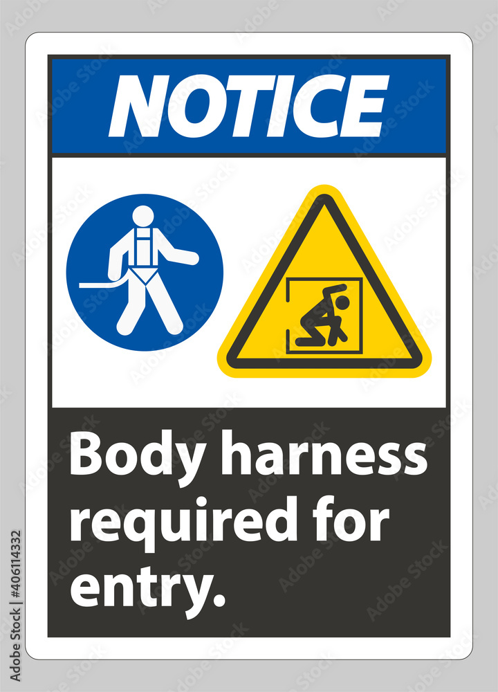 Notice Sign Body Harness Required For Entry