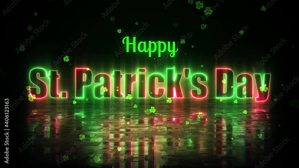 Green Shiny Happy St Patrick's Day Lettering Neon Sign Light Motion With Floor Reflection And Falling Green Clover Leaves, Last 10 Seconds Seamless Loop Green Shiny Happy St Patrick's Day Lettering Neon Sign Light Motion With Floor Reflection And Falling Green Clover Leaves, Last 10 Seconds Seamless Loop