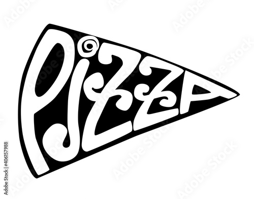 Hand drawn pizza sliced shaped lettering on white background. Pizza.