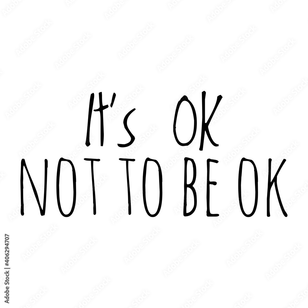 Obraz premium ''It's OK not to be OK'' Lettering