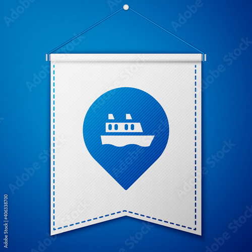 Blue Location with cruise ship icon isolated on blue background. Travel tourism nautical transport. Voyage passenger ship, cruise liner. White pennant template. Vector.