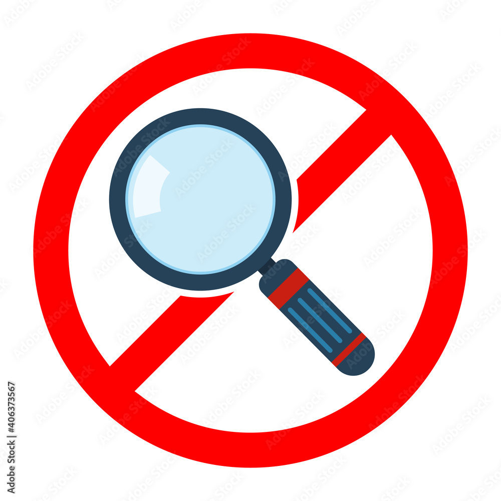 Stop or ban red round sign with magnifier icon. Forbidden sign. Stop or ban red round sign with magnifier icon. Forbidden sign.