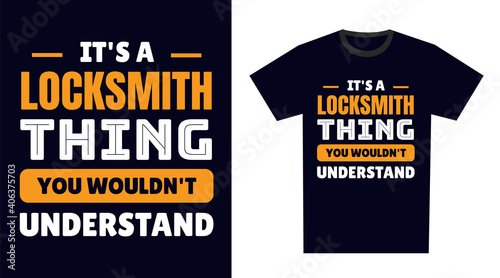 Locksmith T Shirt Design. It's a Locksmith Thing, You Wouldn't Understand