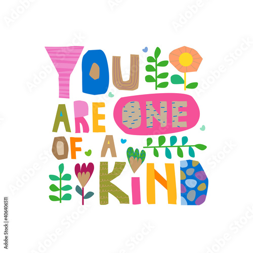 You are one of a kind vector print.