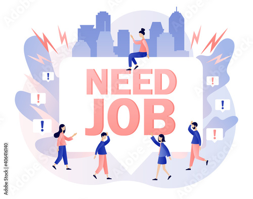 Need job. Unemployment social problem concept.Tiny people unemployed looking for job. Economic crisis, company and business closed, workplace shortening. Modern flat cartoon style. Vector illustration