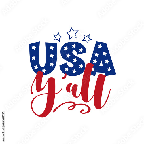 USA Y'all - United States of America Independence day typographic design for poster, brochure, greeting card template. Vector illustration.
