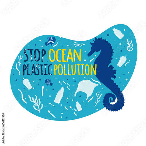 Stop ocean plastic pollution. Sea, ocean wildlife - seahorse, fish, plants. Plastic waste in ocean, sea  pollution - bottles, plastic bags, straws.Cartoon style illustration. Keep the sea plastic free