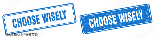 choose wisely stamp set. choose wisely square grunge sign