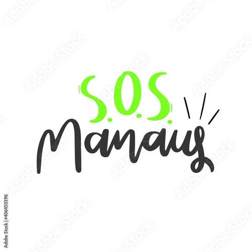 SOS Manaus. Help Manaus. Brazilian Portuguese Hand Lettering. Vector. photo