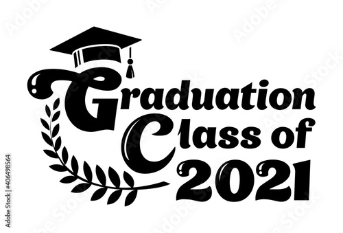 Lettering Graduation Class of 2021 for greeting, invitation card. Logo graduation design, congratulation event, T-shirt, party, high school or college graduate. Vector on transparent background