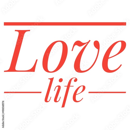 ''Love life'' Lettering