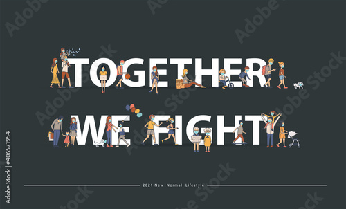 Together we fight ideas concept  With group of people wearing medical masks to prevent disease in flat big letters design. Vector illustration