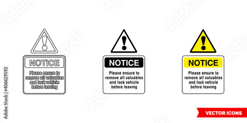 Please ensure to remove all valuables lock vehicle before leaving notice sign icon of 3 types color, black and white, outline. Isolated vector sign symbol.