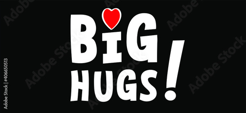 Hugging day. Slogan Big hugs. get better soon. Get well soon or I wish you well in times of illness. Happy valentines day on february 14 ( valentine, valentine’s day ). Flat hug vector sign 