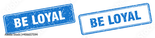 be loyal stamp set. be loyal square grunge sign