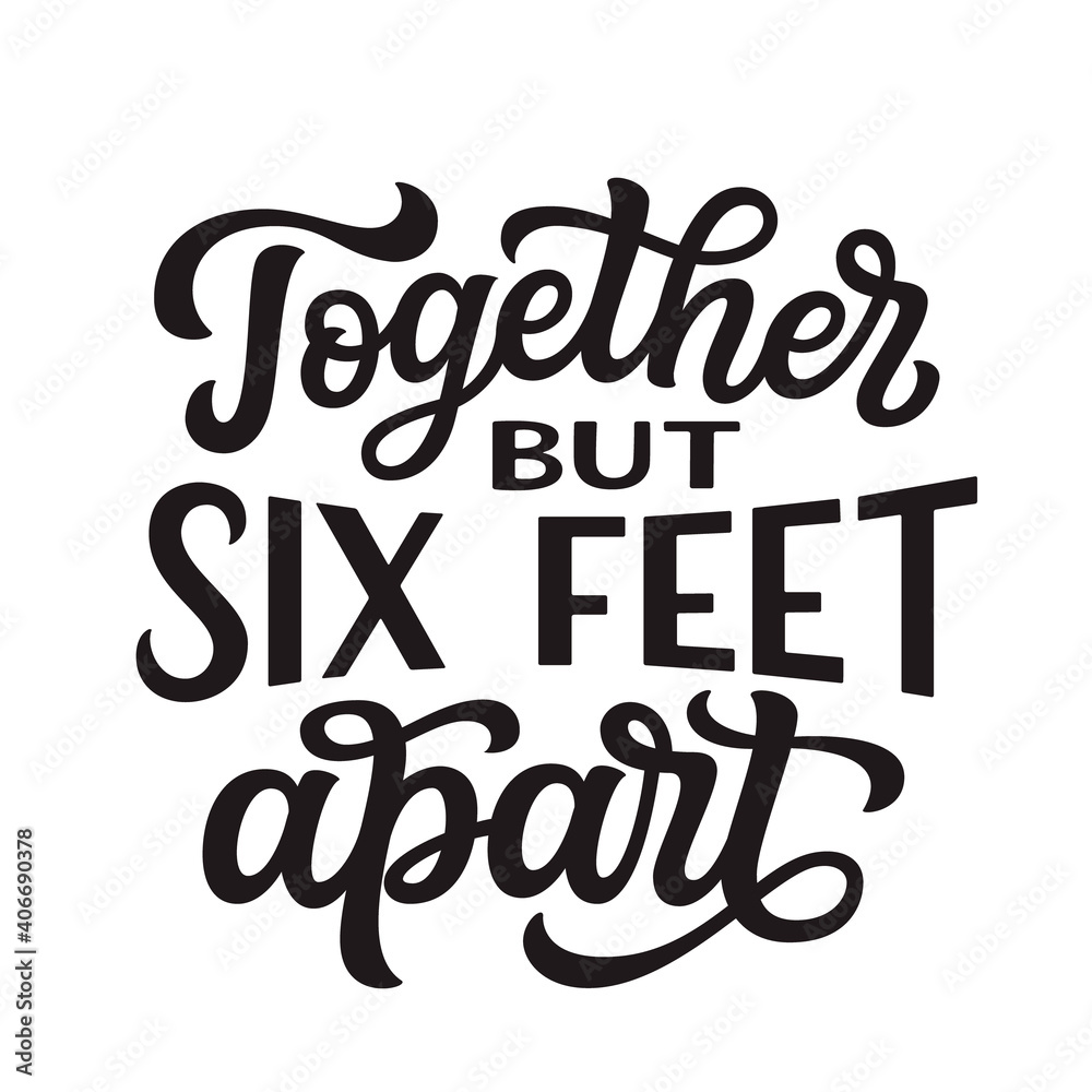 Together but six feet apart Together but six feet apart