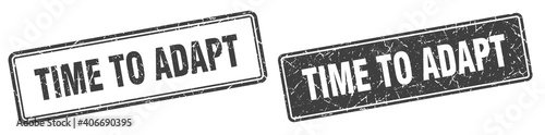 time to adapt stamp set. time to adapt square grunge sign