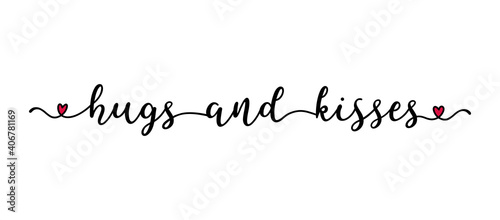 Handwritten HUGS AND KISSES quote as logo. Script Lettering for greeting card, poster, flyer, banner. Modern calligraphy inscription for header or as design element