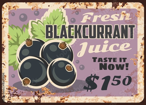 Blackcurrant juice rusty metal plate, vector fresh berry beverage vintage rust tin sign. Price tag for market or store retail. Ripe blackberry, healthy organic drink of garden orchard or wild berries