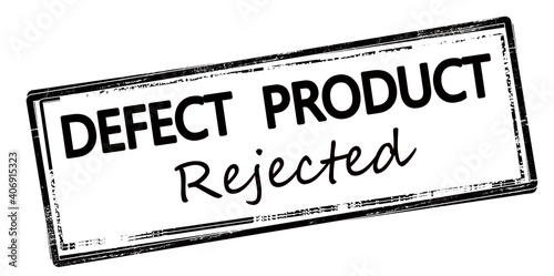 Defect product rejected