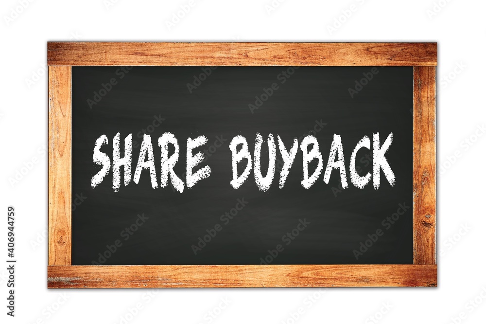 SHARE BUYBACK text written on wooden frame school blackboard. SHARE BUYBACK text written on wooden frame school blackboard.