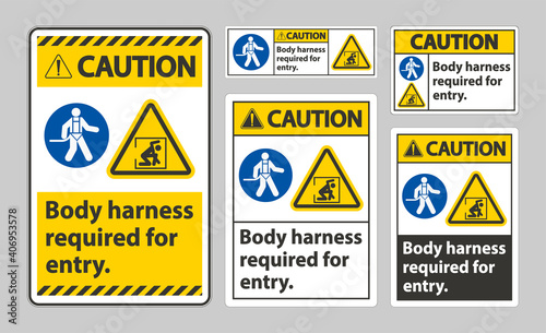 Caution Sign Body Harness Required For Entry