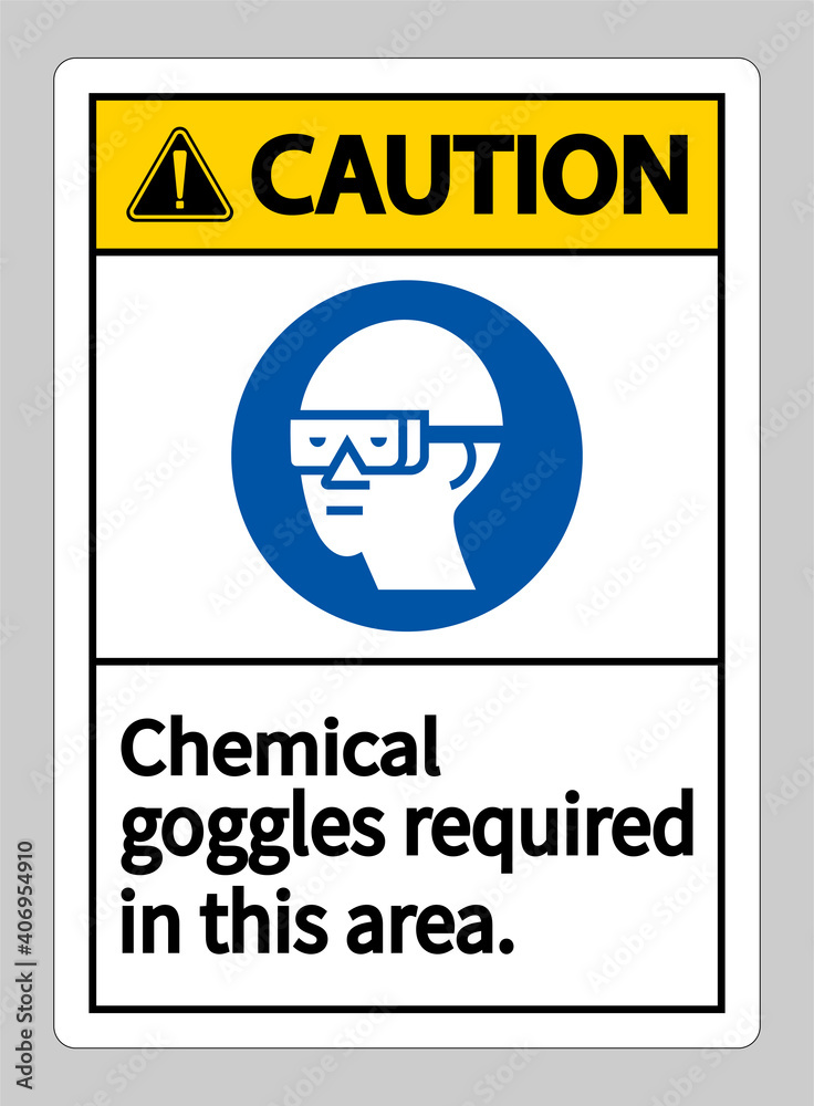 Caution Sign Chemical Goggles Required In This Area Caution Sign Chemical Goggles Required In This Area