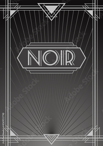 1920s, 1930s Retro Movie Posters Style Background, Art Deco Frame, Noir Color Combination, Geometric Ornament