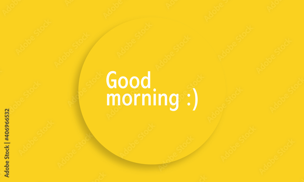Good morning message in yellow background. Good morning message in yellow background.
