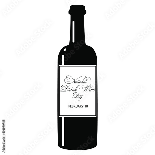 National Drink Wine Day february 18. Bottle, text. Vector illustration. Eps 10.