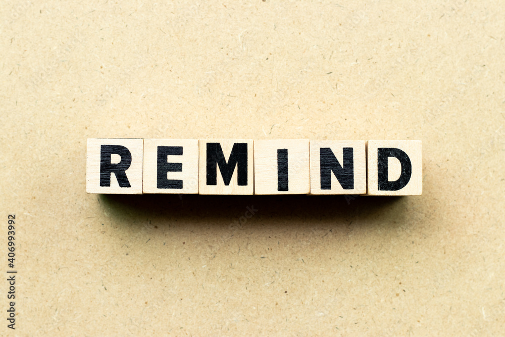 Obraz premium Alphabet letter block in word remind on wood background