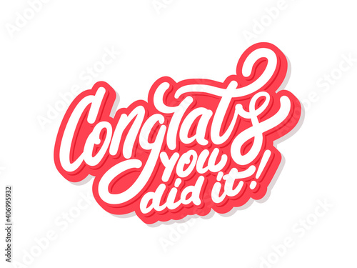 Congrats, you did It. Greeting banner. Vector lettering.