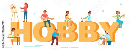 Hobby typography banner. People enjoying their hobbies  flat vector illustration. Embroidery  cooking  gardening and caring for bonsai plants  playing musical instrument  sewing  knitting  painting.