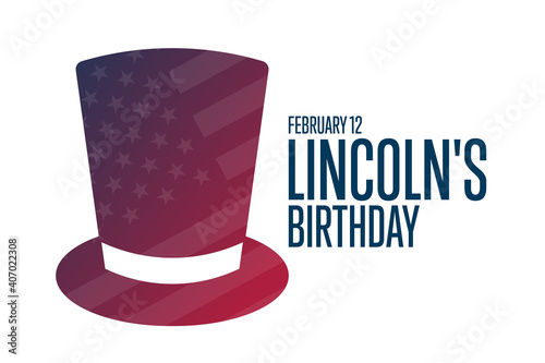 Lincoln's Birthday. February 12. Holiday concept. Template for background, banner, card, poster with text inscription. Vector EPS10 illustration.