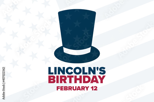 Lincoln's Birthday. February 12. Holiday concept. Template for background, banner, card, poster with text inscription. Vector EPS10 illustration.