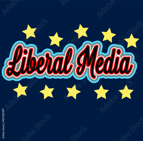 Liberal Media patriotic USA retro style lettering with stars, for liberal bias in the news