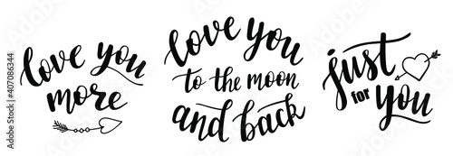 Hand drawn lettering set of 3. Vector love quotes and phrases elements for Saint Valentines day cards, banners, posters, mug, scrapbooking, pillow case, phone cases and clothes design.