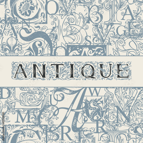 Vector banner for an antique store with an ornate inscription ANTIQUE on an abstract background with initial and capital letters in a vintage style. Suitable for flyer, label, design element