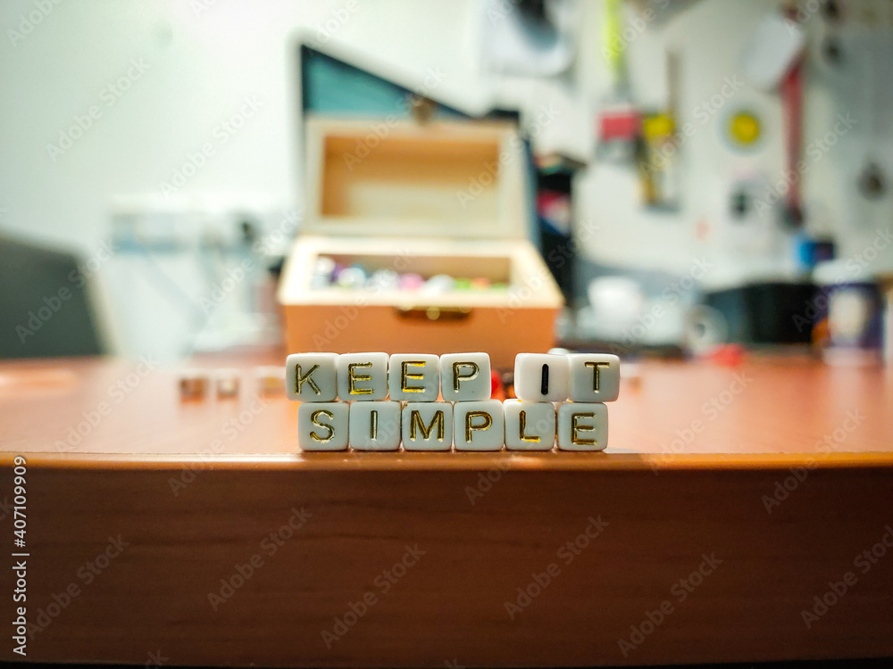 'KEEP IT SIMPLE' phrase. 'KEEP IT SIMPLE' phrase.