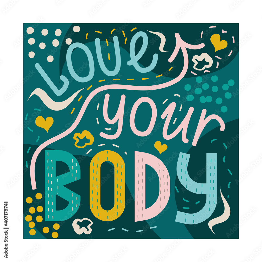 Lettering body positive, a postcard with the quote love your body isolated on a white background. Beautiful handwritten letters to support people. Vector illustration of an inscription in a square