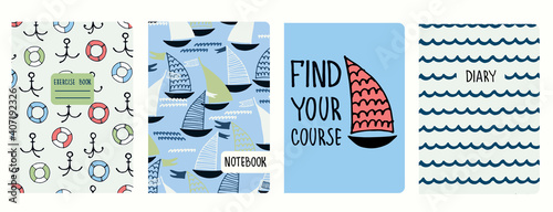 Set of cover page templates with sailing boats, anchors, lifesavers, waves, motivational quote. Based on seamless patterns. Headers isolated and replaceable. Perfect for school notebooks, diaries