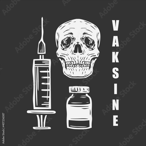 hand drawing skull with injection and vaccine vector illustration background.  t shirt design 