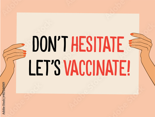New vaccine for coronavirus, new hope for humanity. Hands holding poster with urge to vaccinate. Vector illustration, lettering.